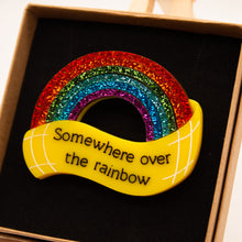 Load image into Gallery viewer, Somewhere over the Rainbow Brooch, Glitter Edition
